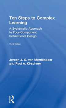 9781138080799-1138080799-Ten Steps to Complex Learning: A Systematic Approach to Four-Component Instructional Design
