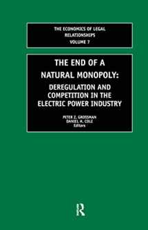 9780762309955-0762309954-The End of a Natural Monopoly: Deregulation and Competition in the Electric Power Industry (The Economics of Legal Relationships)