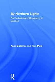 9780754648147-0754648141-By Northern Lights: On the Making of Geography in Sweden