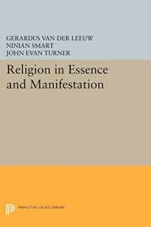 9780691610443-0691610444-Religion in Essence and Manifestation (Princeton Legacy Library, 447)