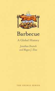 9781780232591-1780232594-Barbecue: A Global History (Edible)