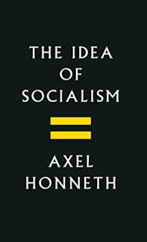 9781509512126-1509512128-The Idea of Socialism: Towards a Renewal