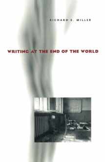 9780822958864-0822958864-Writing at the End of the World (Composition, Literacy, and Culture)