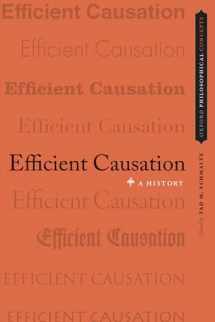 9780199782178-0199782172-Efficient Causation: A History (Oxford Philosophical Concepts)