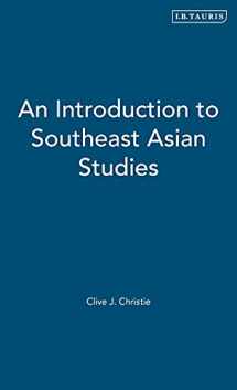 9781860640742-1860640745-An Introduction to Southeast Asian Studies (Tauris Academic Studies)