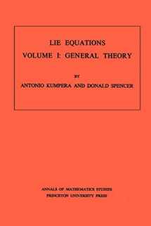 9780691081113-0691081115-Lie Equations, Vol. I: General Theory. (AM-73) (Annals of Mathematics Studies, 73)