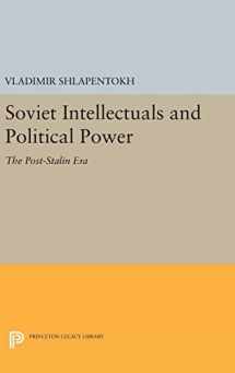 9780691631837-0691631832-Soviet Intellectuals and Political Power: The Post-Stalin Era (Princeton Legacy Library, 1093)