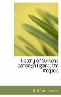 9780554676302-0554676303-History of Sullivan's Campaign Against the Iroquois