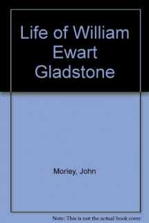 9780837105765-0837105765-The Life of William Ewart Gladstone. [3 volumes]
