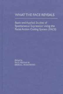 9780195104462-0195104463-What the Face Reveals: Basic and Applied Studies of Spontaneous Expression Using the Facial Action Coding System (FACS) (Series in Affective Science)