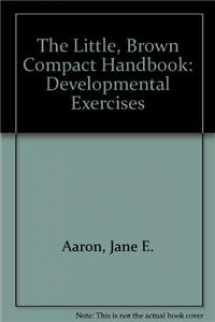 9780321420817-0321420810-Developmental Exercises for The Little, Brown Compact Handbook