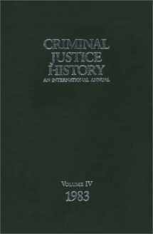 9780313280610-0313280614-Criminal Justice History: An International Annual 1983: 004