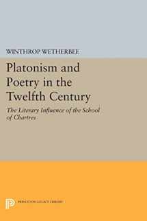 9780691619903-0691619905-Platonism and Poetry in the Twelfth Century: The Literary Influence of the School of Chartres (Princeton Legacy Library, 1827)