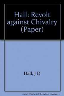 9780231040419-0231040415-Revolt Against Chivalry: Jessie Daniel Ames and the Women's Campaign Against Lynching
