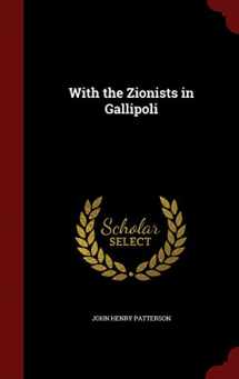 9781297520754-1297520750-With the Zionists in Gallipoli