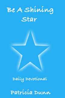 9781088660973-1088660975-Be A Shining Star: Daily Devotional