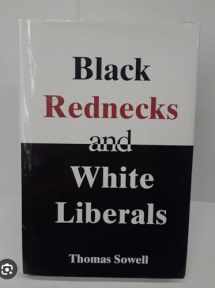 9781594030864-1594030863-Black Rednecks and White Liberals