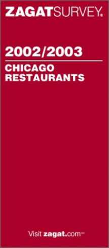 9781570064067-1570064067-Zagatsurvey 2002/03 Chicago Restaurants (Zagatsurvey : Chicago Restaurants, 2002-2003)