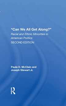 9780367018344-0367018349-Can We All Get Along? 2E: Racial And Ethnic Minorities In American Politics, Second Edition
