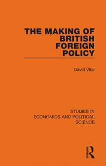 9781032125190-1032125195-The Making of British Foreign Policy (Studies in Economics and Political Science)