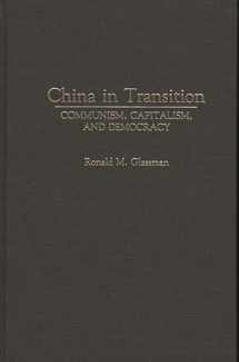 9780275936143-0275936147-China in Transition: Communism, Capitalism, and Democracy