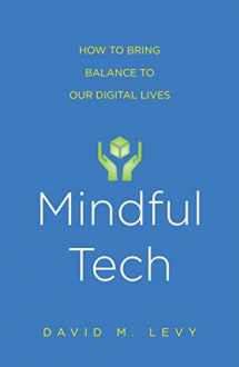 9780300227017-0300227019-Mindful Tech: How to Bring Balance to Our Digital Lives