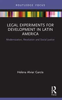 9780367776121-036777612X-Legal Experiments for Development in Latin America: Modernization, Revolution and Social Justice (Routledge Studies in Latin American Development)