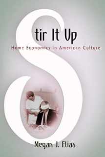 9780812221213-0812221214-Stir It Up: Home Economics in American Culture