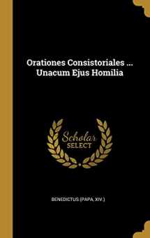9781010497066-1010497065-Orationes Consistoriales ... Unacum Ejus Homilia