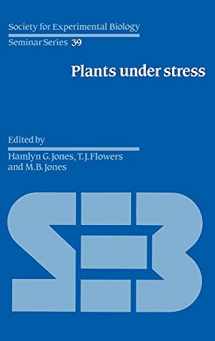 9780521344234-0521344239-Plants under Stress: Biochemistry, Physiology and Ecology and their Application to Plant Improvement (Society for Experimental Biology Seminar Series, Series Number 39)