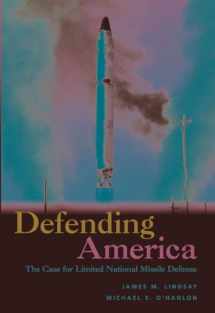 9780815706335-0815706332-Defending America: The Case for Limited National Missile Defense