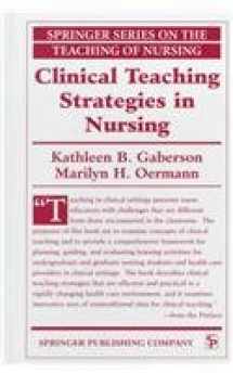9780826112781-0826112781-Clinical Teaching Strategies in Nursing (Springer Series on the Teaching of Nursing)
