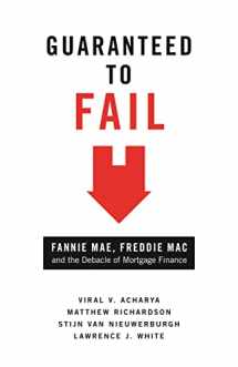 9780691150789-0691150788-Guaranteed to Fail: Fannie Mae, Freddie Mac, and the Debacle of Mortgage Finance