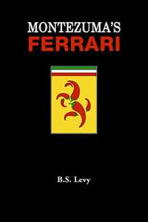 9780964210714-0964210711-Montezuma's Ferrari (The Last Open Road)
