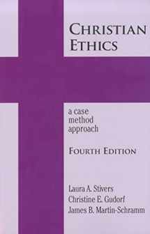 9781570759666-1570759669-Christian Ethics: A Case Method Approach 4th Edition (New Edition (2nd & Subsequent) / 4th Ed. /) (New Edition (2nd & Subsequent) / 4th Ed. /)