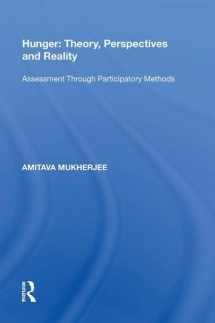 9780815389569-0815389566-Hunger: Theory, Perspectives and Reality: Assessment Through Participatory Methods