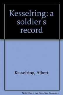 9780837129754-0837129753-Kesselring: a soldier's record