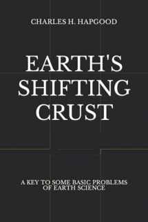 9781515211020-1515211029-Earth's Shifting Crust: A Key To Some Basic Problems Of Earth Science