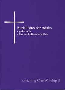 9780898695397-0898695392-Burial Rites for Adults Together with a Rite for the Burial of a Child: Enriching Our Worship 3