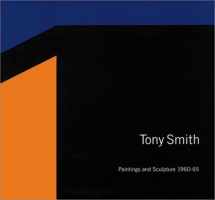 9780966076998-0966076990-Tony Smith: Paintings And Sculpture, 1960-1965 (MITCHELL-INNES)