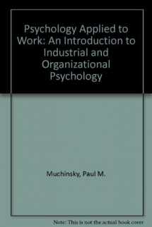 9780256036718-0256036713-Psychology applied to work: An introduction to industrial and organizational psychology