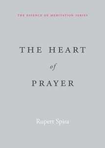 9781648481482-1648481485-The Heart of Prayer (The Essence of Meditation Series)