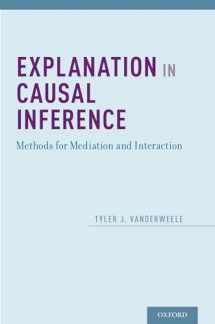 9780199325870-0199325871-Explanation in Causal Inference: Methods for Mediation and Interaction