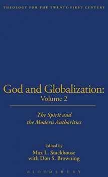 9781563383304-1563383306-God and Globalization, Vol. 2: The Spirit and the Modern Authorities (Theology for the 21st Century)