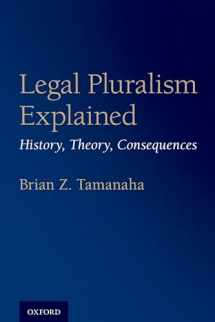 9780190861568-0190861568-Legal Pluralism Explained: History, Theory, Consequences