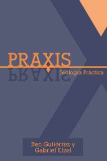 9781433679445-1433679442-Praxis: Teología Practíca (Spanish Edition)