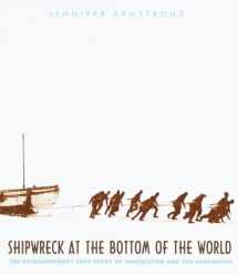 9780375810497-0375810498-Shipwreck at the Bottom of the World: The Extraordinary True Story of Shackleton and the Endurance