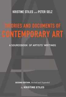 9780520257184-0520257189-Theories and Documents of Contemporary Art: A Sourcebook of Artists' Writings (Second Edition, Revised and Expanded by Kristine Stiles)