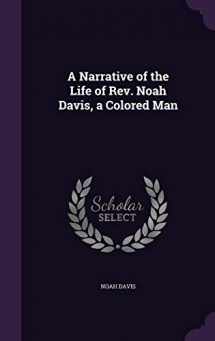 9781355760603-1355760607-A Narrative of the Life of Rev. Noah Davis, a Colored Man