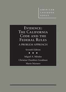 9781640208124-1640208127-Evidence: The California Code and the Federal Rules, A Problem Approach (American Casebook Series)
